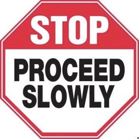Accuform Safety Sign STOP  PROCEED SLOWLY MVHR931XT MVHR931XT